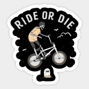 Ride or Die BMX Sticker